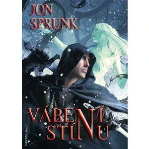 Vábení Stínu - Jon Sprunk