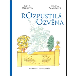 Rozpustilá ozvěna - Březinová Ivona