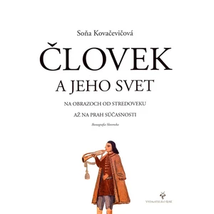 Človek a jeho svet - Soňa Kovačevičová