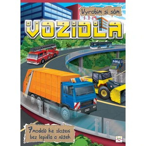 Vozidla Vyrobím si sám -- 7 modelů ke složení bez lepidla a nůžek