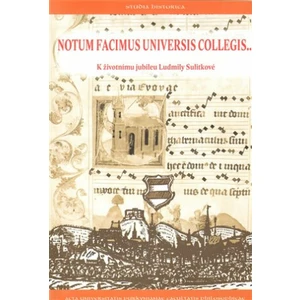 NOTUM FACIMUS UNIVERSIS COLLEGIS