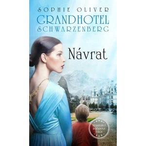 Grandhotel Schwarzenberg - Návrat - Oliver Sophie