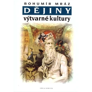 Dějiny výtvarné kultury 2 - Mráz Bohumír