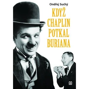 Když Chaplin potkal Buriana - Ondřej Suchý