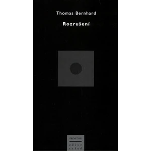 Rozrušení - Thomas Bernhard