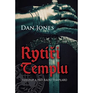 Rytíři templu - Dan Jones