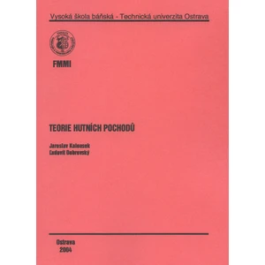 Teorie Hutních Pochodů - Kalousek Jaroslav, dobrovský Ľudovít