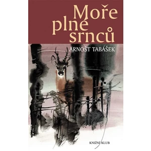 Moře plné srnců - Arnošt Tabášek