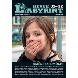 Labyrint Revue 31-32 -- Umění zapomínat