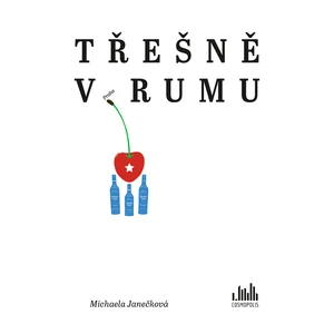 Třešně v rumu, Janečková Michaela