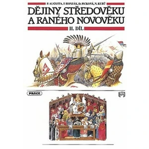 Dějiny středověku a raného novověku, 2. díl (pro 7. ročník ZŠ) - Pavel Augusta
