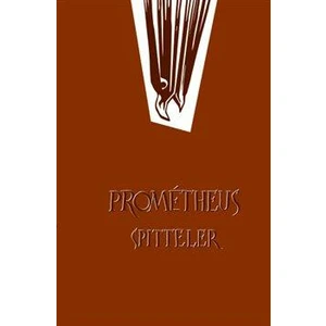 Prométheus Spitteler - Karl Spitteler