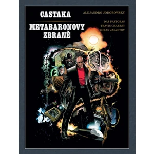 Castaka Metabaronovy zbraně - Jodorowsky Alejandro [komiks]