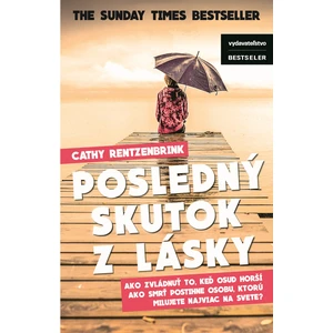 Posledný skutok z lásky - Cathy Rentzenbrink