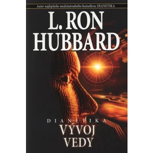 Dianetika: Vývoj vedy - L. Ron Hubbard