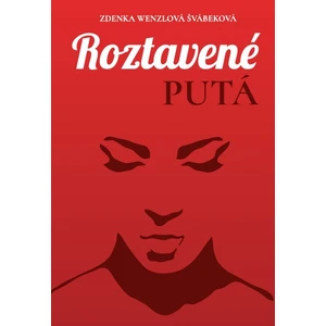 Roztavené putá - Zdenka Wenzlová Švábeková