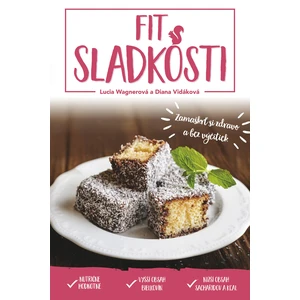 Fit sladkosti - Lucia Wagnerová, Diana Vidáková