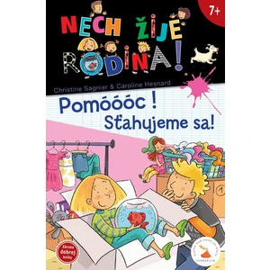 Pomóóóc! Sťahujeme sa! - Sagnier Christine