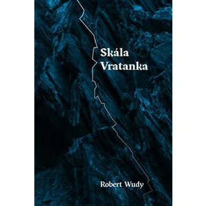 Skála Vratanka - Robert Wudy
