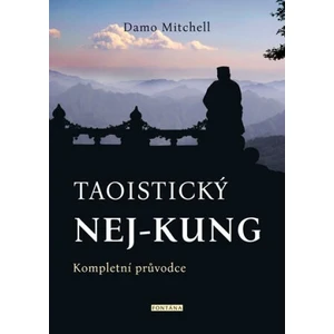 Taoistický nej-kung - Kompletní průvodce - Damo Mitchell