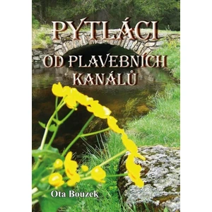Pytláci od plavebních kanálů - Ota Bouzek