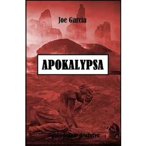 Apokalypsa - Joe Garcia - e-kniha