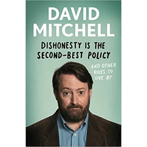 Dishonesty is the Second-Best Policy : And Other Rules to Live By (Defekt) - David Mitchell