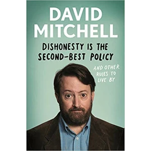 Dishonesty is the Second-Best Policy : And Other Rules to Live By (Defekt) - David Mitchell