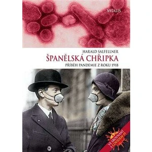 Španělská chřipka - Harald Salfellner