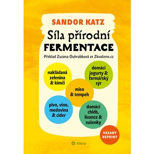Síla přírodní fermentace – vázané vydání, Katz Ellix Sandor
