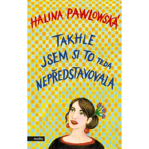 Takhle jsem si to teda nepředstavovala - Halina Pawlowská, Lubomír Teprt