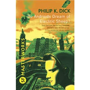 Do Androids Dream Of Electric Sheep? - Philip K. Dick