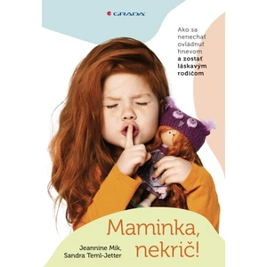 Maminka, nekrič! - Jeannina Mik, Sandra Temi-Jetter