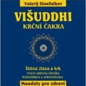 Višuddhi – Krční čakra - Valerij Sineľnikov