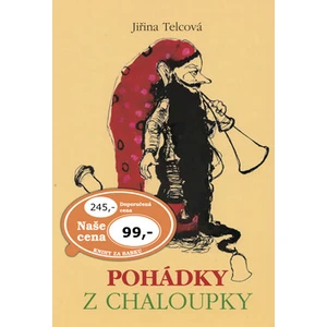 Pohádky z chaloupky - Telcová Jiřina