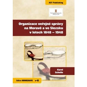 Organizace veřejné správy na Moravě a ve Slezsku v letech 1848 - 1948