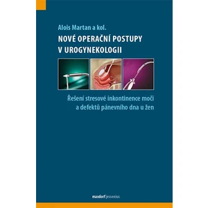 Nové operační a léčebné postupy v urogynekologii