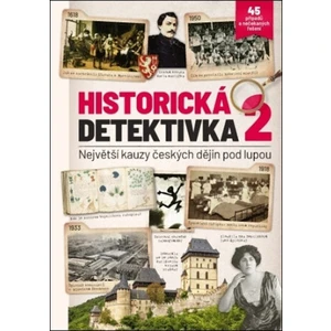 Historická detektivka 2 – Největší kauzy českých dějin pod lupou
