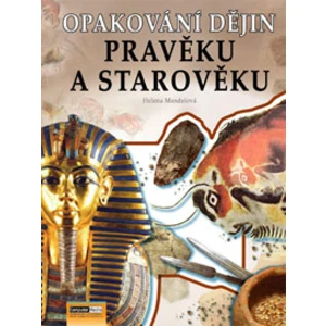 Opakování dějin pravěku a starověku - Zadání - Helena Mandelová