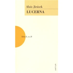 Lucerna - Jirásek Alois