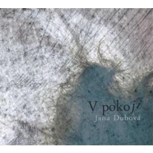 V pokoji - Dubová Jana