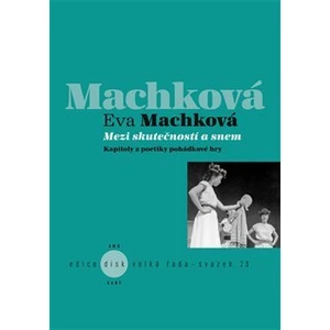 Mezi skutečností a snem -- Kapitoly z poetiky pohádkové hry