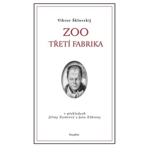 Zoo / Třetí fabrika - Viktor Šklovskij