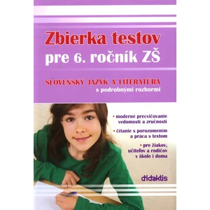 Zbierka testov pre 6. ročník ZŠ slovenský jazyk a literatúra s podrobnými rozbor