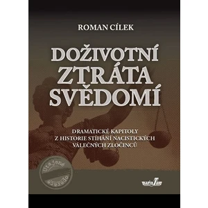 Doživotní ztráta svědomí - Roman Cílek