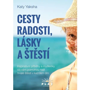 Cesty radosti, lásky a štěstí - Katy Yaksha