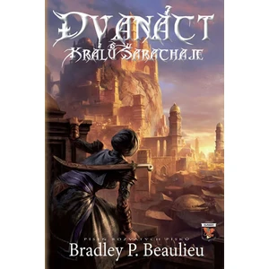 12 králů Šarachaje - Bradley P. Beaulieu