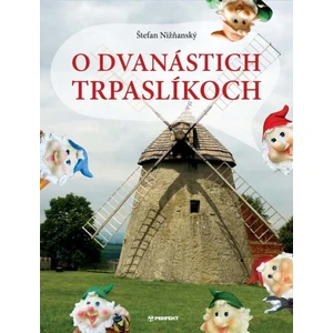 O dvanástich trpaslíkoch - Štefan Nižňanský