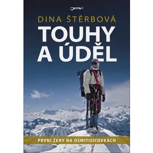 Touhy a úděl - Dina Štěrbová