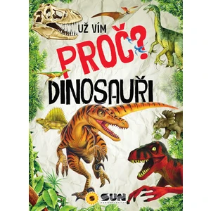 Dinosauři - Už vím proč?